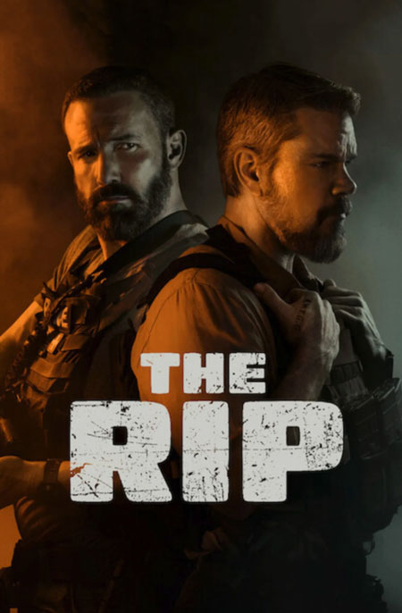 ดูหนังแอ็คชั่นมันๆ The Rip (2026) เงินบาปกระชากคน Netflix พากย์ไทย